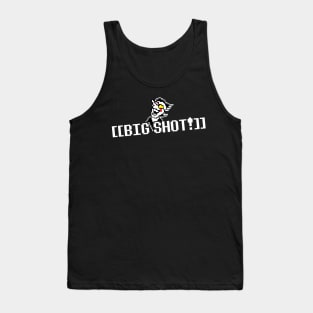 BIG SHOT ! Tank Top